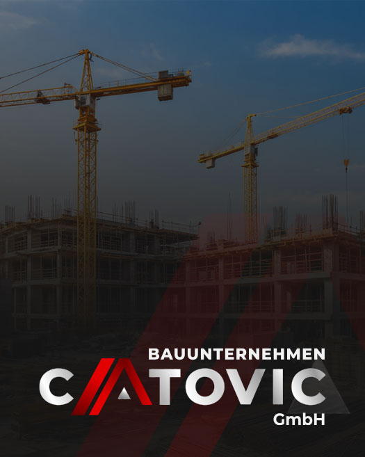 Bauunternehmen Catovic GmbH - Hochbau und Tiefbau